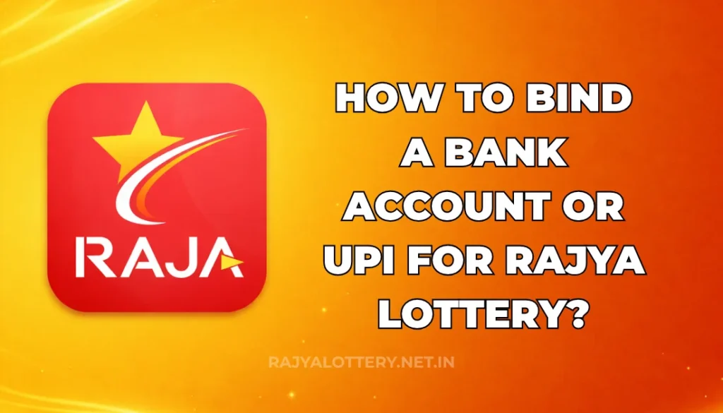 HOW TO BIND A BANK ACCOUNT OR UPI ON RAJYA LOTTERY?