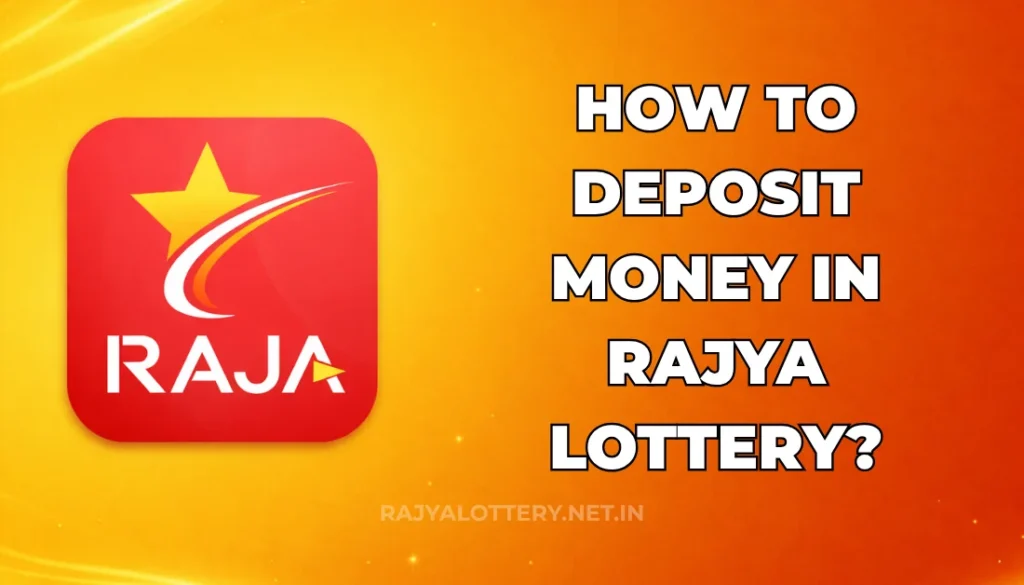 HOW TO DEPOSIT MONEY IN RAJYA LOTTERY?