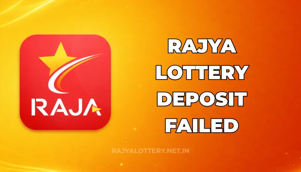RAJYA LOTTERY DEPOSIT FAILED