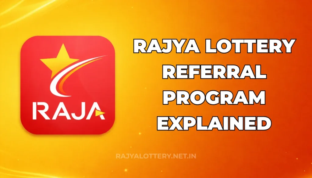 RAJYA LOTTERY REFERRAL PROGRAM EXPLAINED